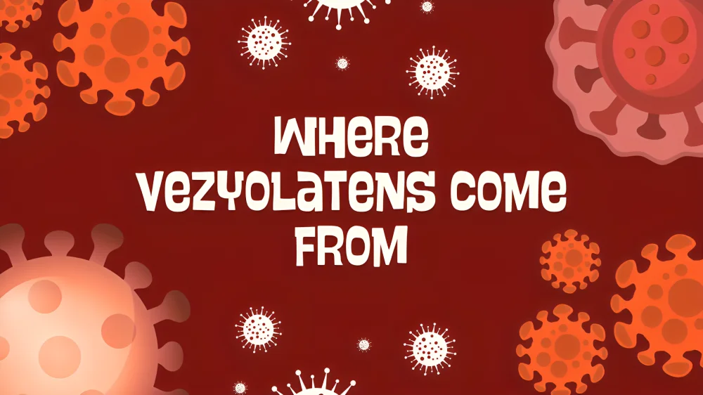 Uncovering the Mystery: Where Can Vezyolatens Be Found?